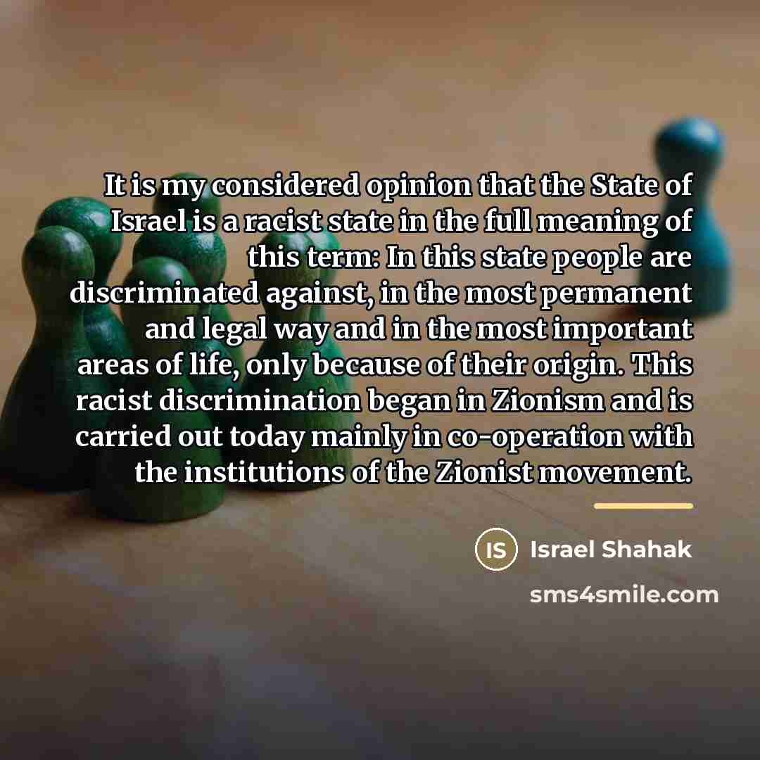 “It is my considered opinion that the State of Israel…” quote by Israel Shahak