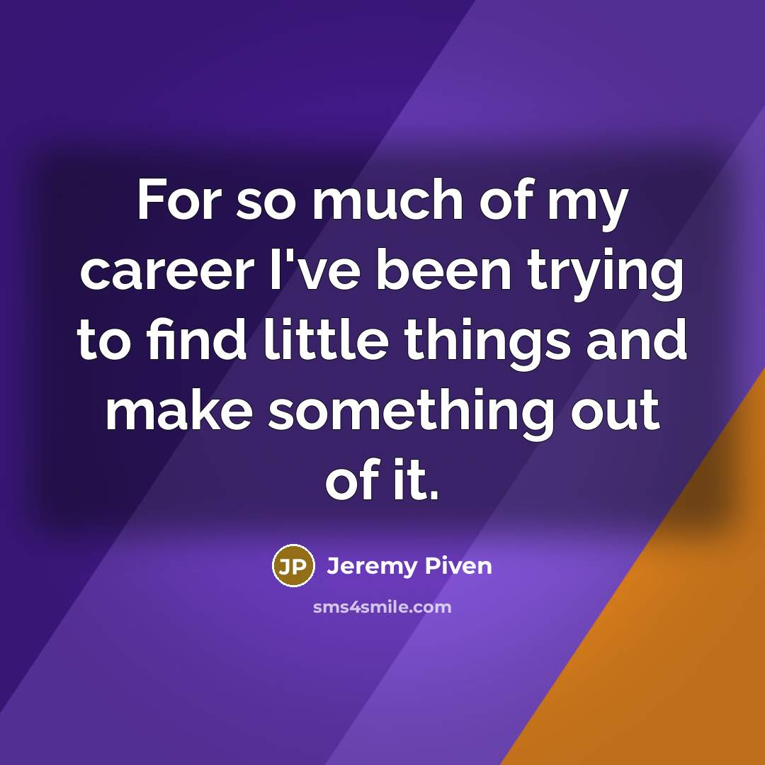 “For so much of my career I've been trying to…” quote by Jeremy Piven