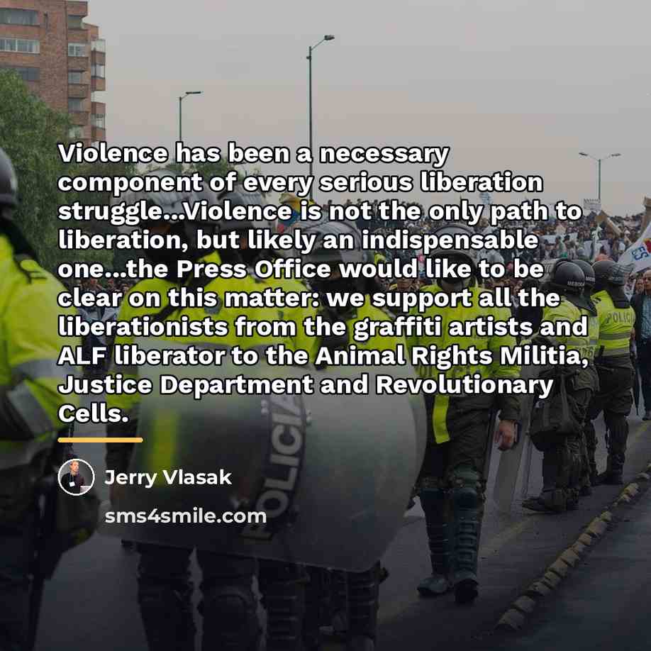 “Violence has been a necessary component of every serious liberation…” quote by Jerry Vlasak