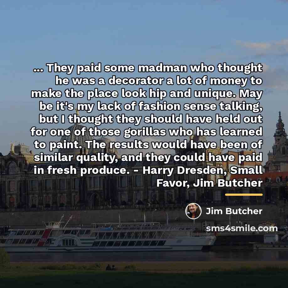 “... They paid some madman who thought he was a…” quote by Jim Butcher