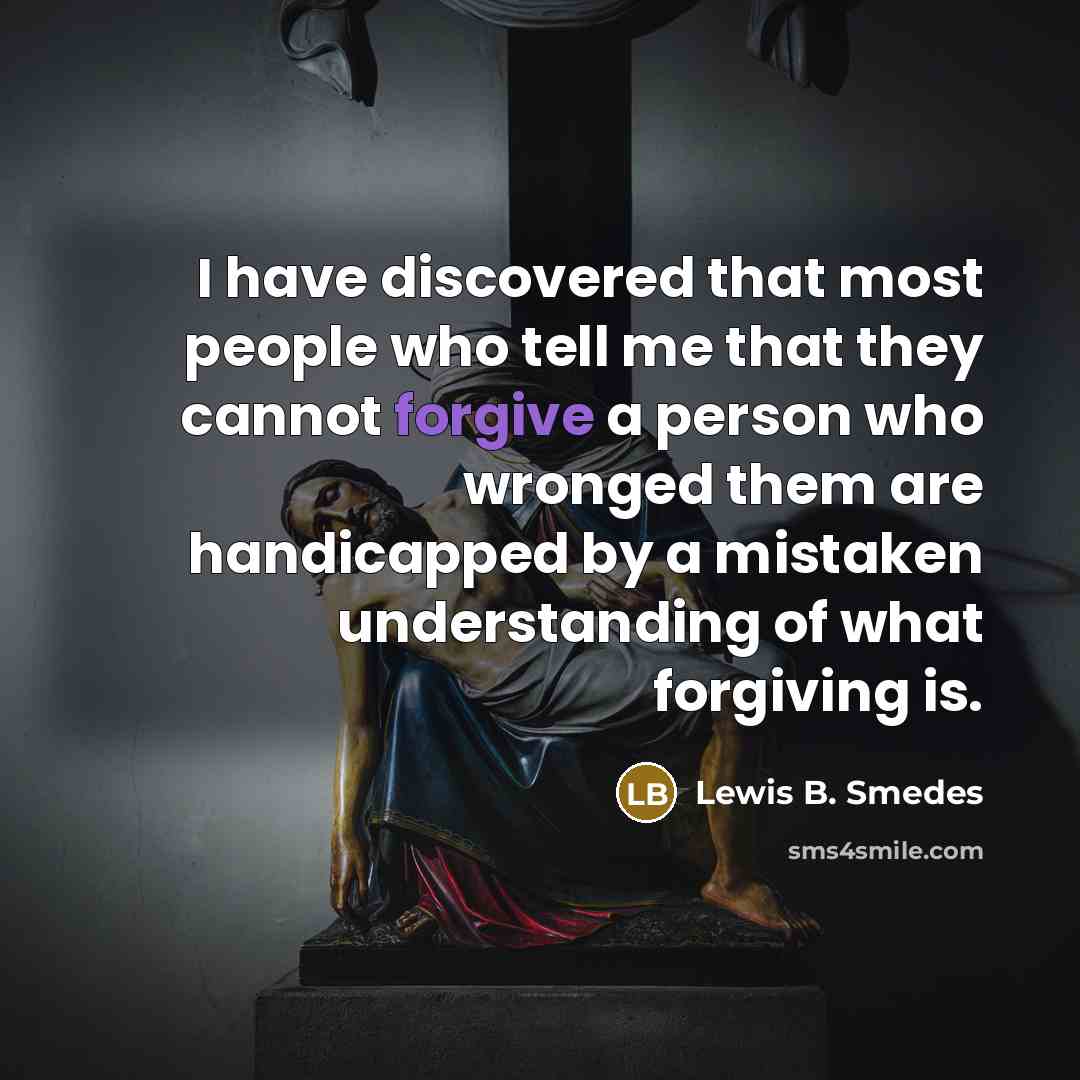 “I have discovered that most people who tell me that…” quote by Lewis B. Smedes