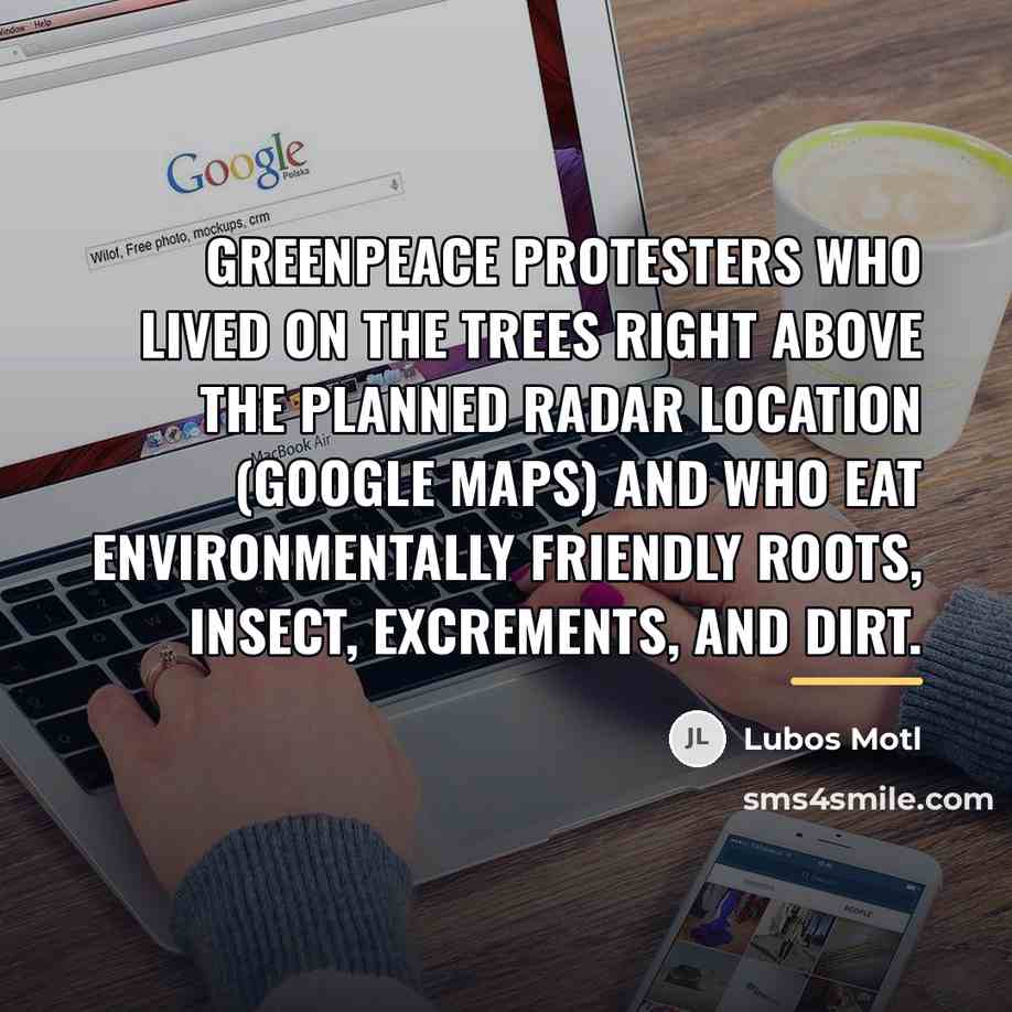 “Greenpeace protesters who lived on the trees right above the…” quote by Lubos Motl