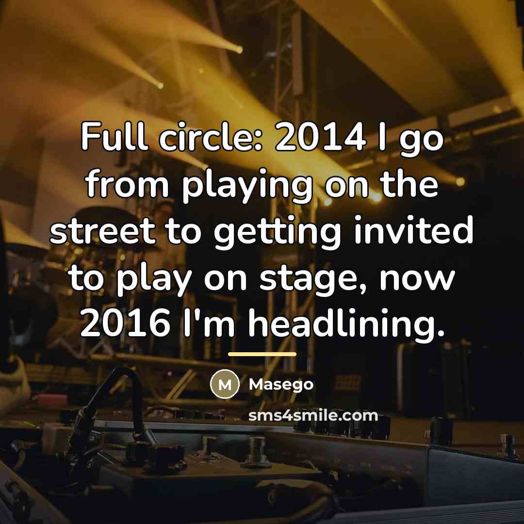 “Full circle: 2014 I go from playing on the street…” quote by Masego