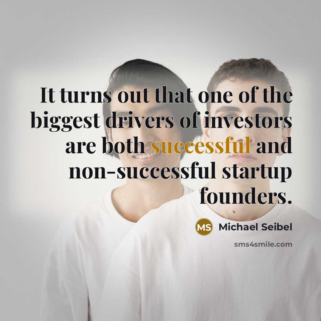 “It turns out that one of the biggest drivers of…” quote by Michael Seibel