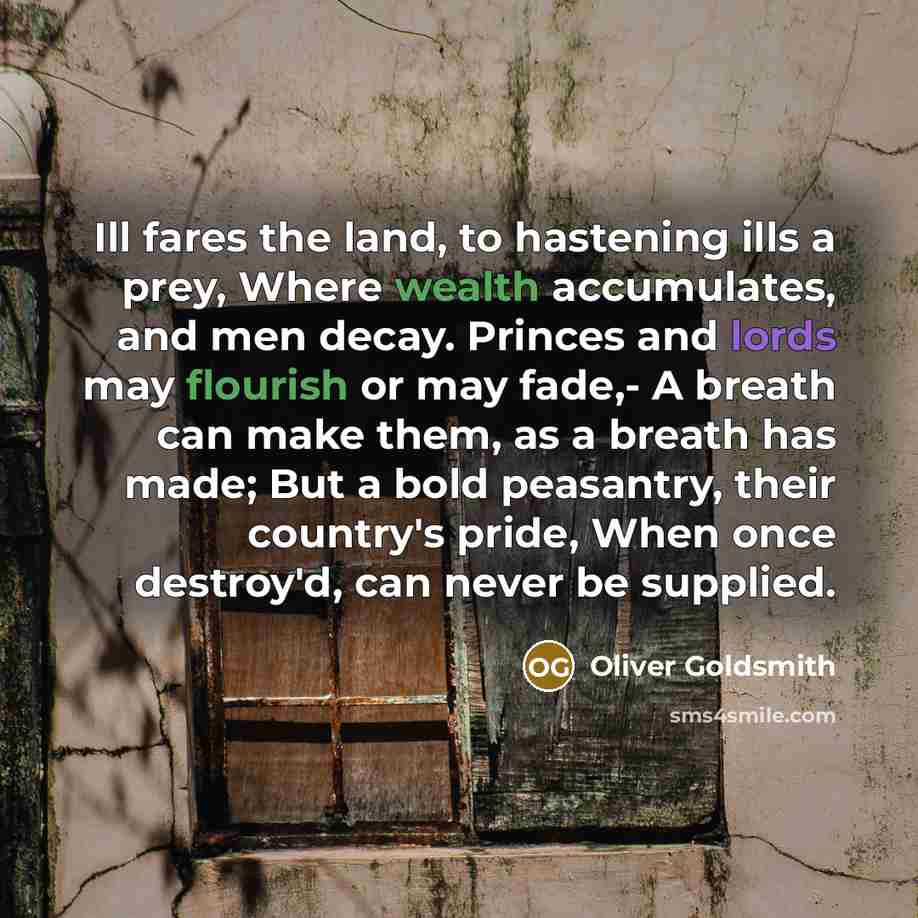 “Ill fares the land, to hastening ills a prey, Where…” quote by Oliver Goldsmith