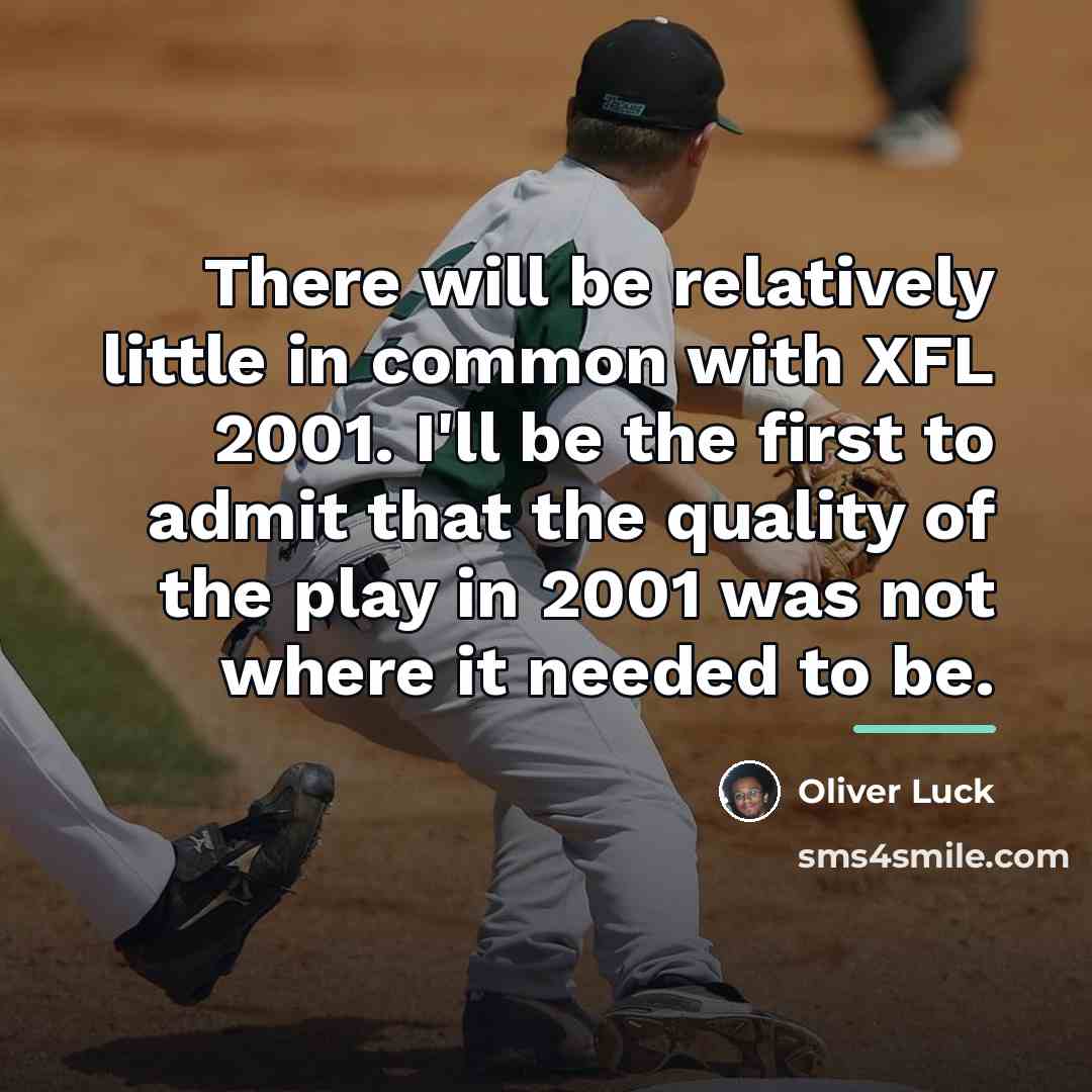 “There will be relatively little in common with XFL 2001.…” quote by Oliver Luck