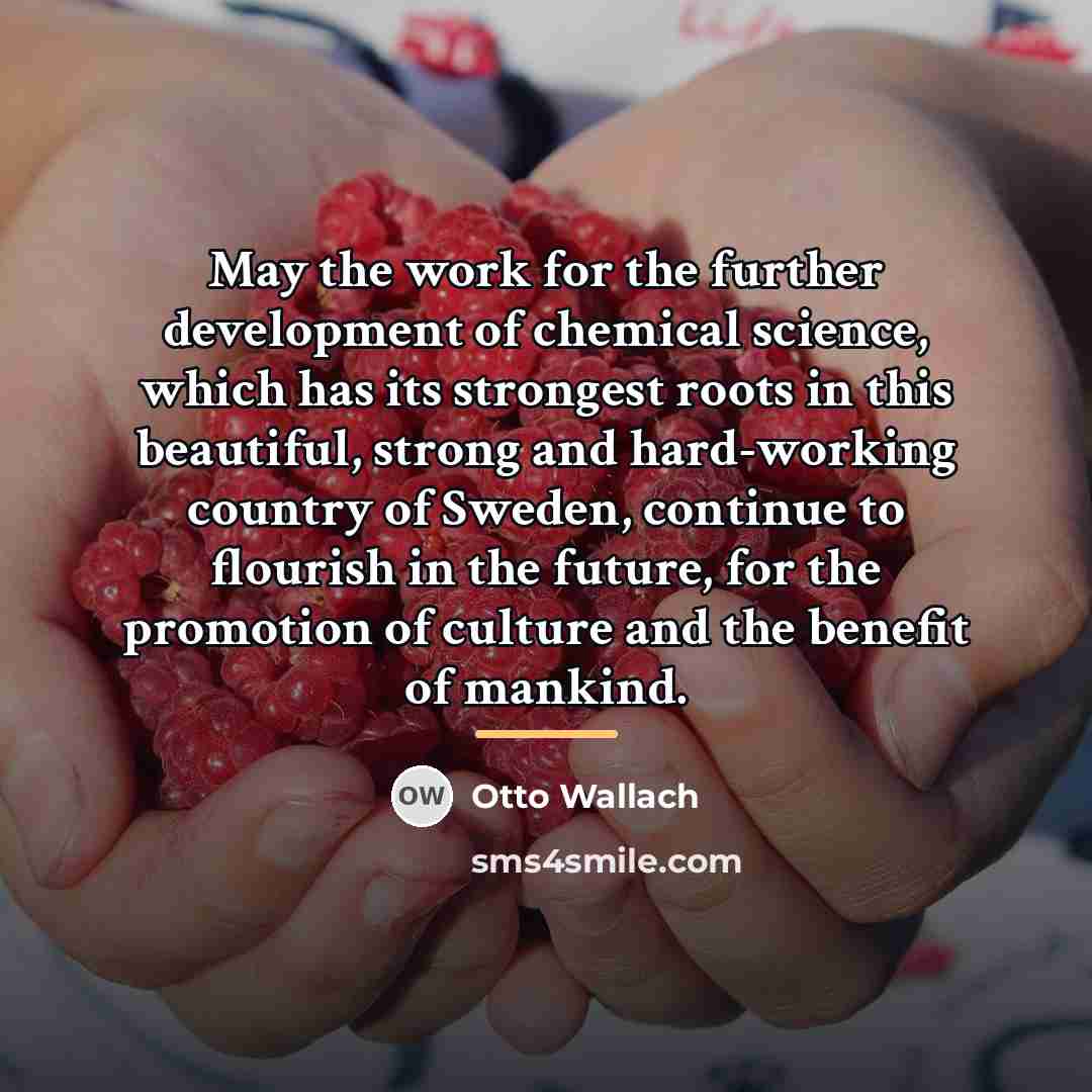 “May the work for the further development of chemical science,…” quote by Otto Wallach