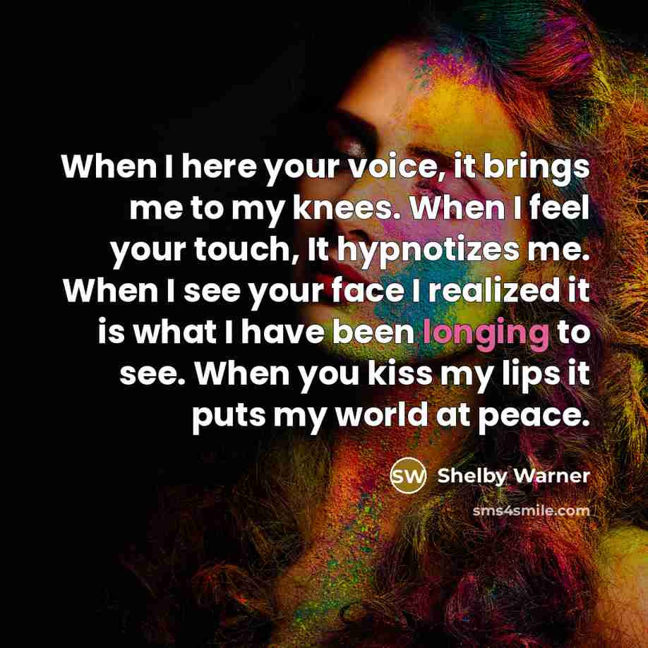 “When I here your voice, it brings me to my…” quote by Shelby Warner