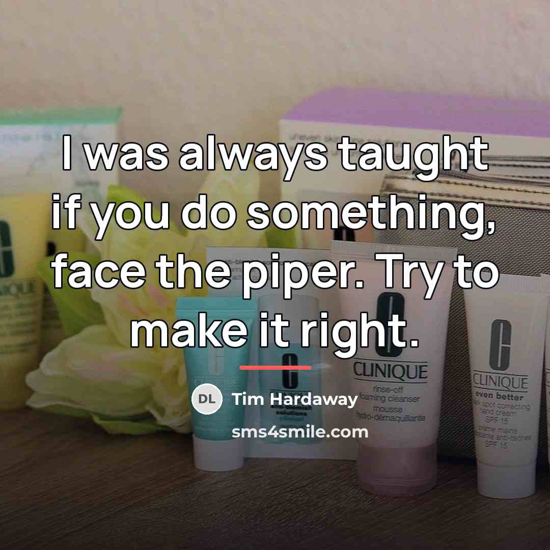 “I was always taught if you do something, face the…” quote by Tim Hardaway
