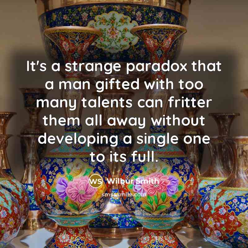 “It's a strange paradox that a man gifted with too…” quote by Wilbur Smith
