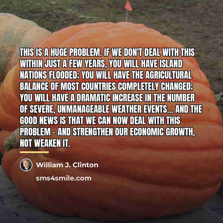 “This is a huge problem. If we don't deal with…” quote by William J. Clinton
