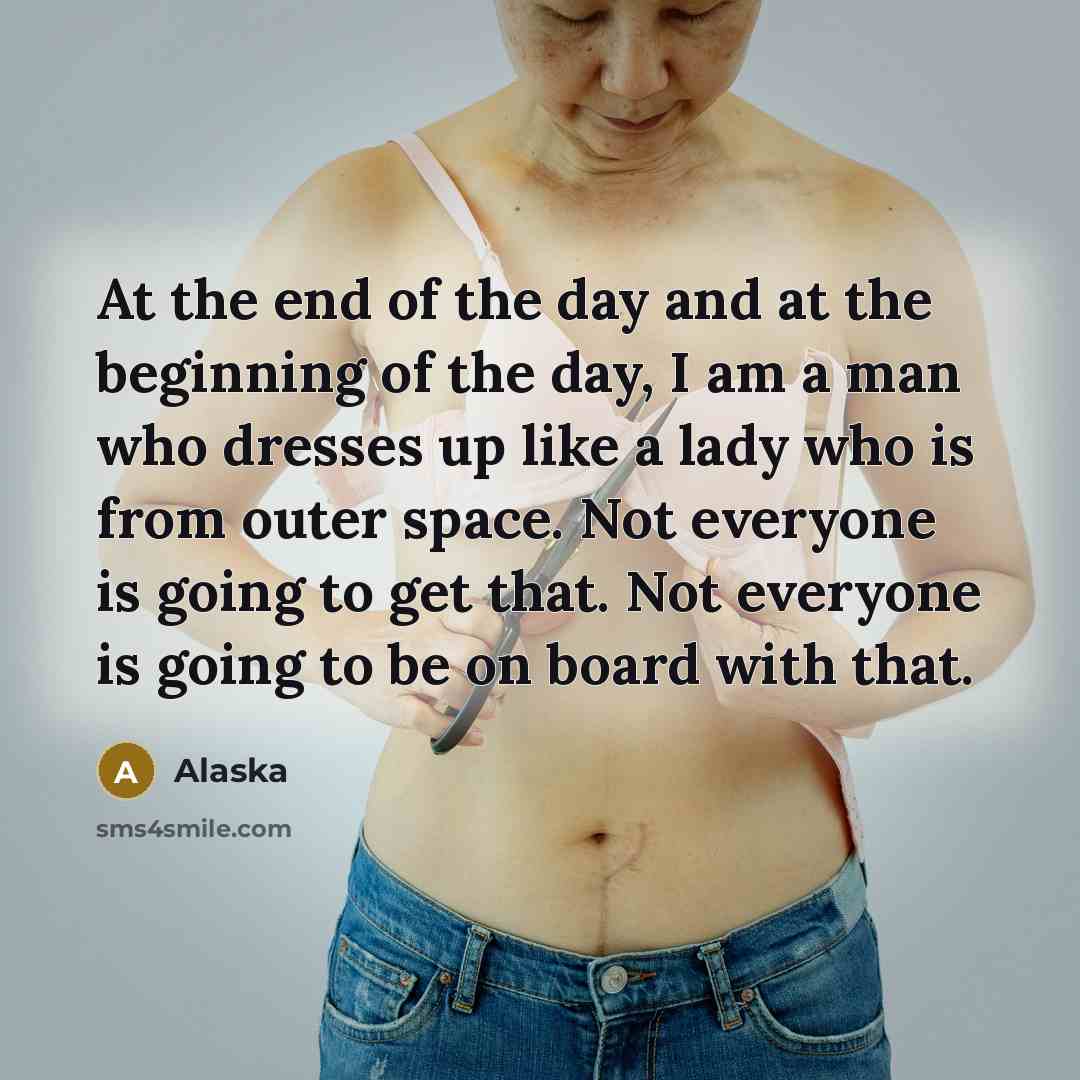 “At the end of the day and at the beginning…” quote by Alaska