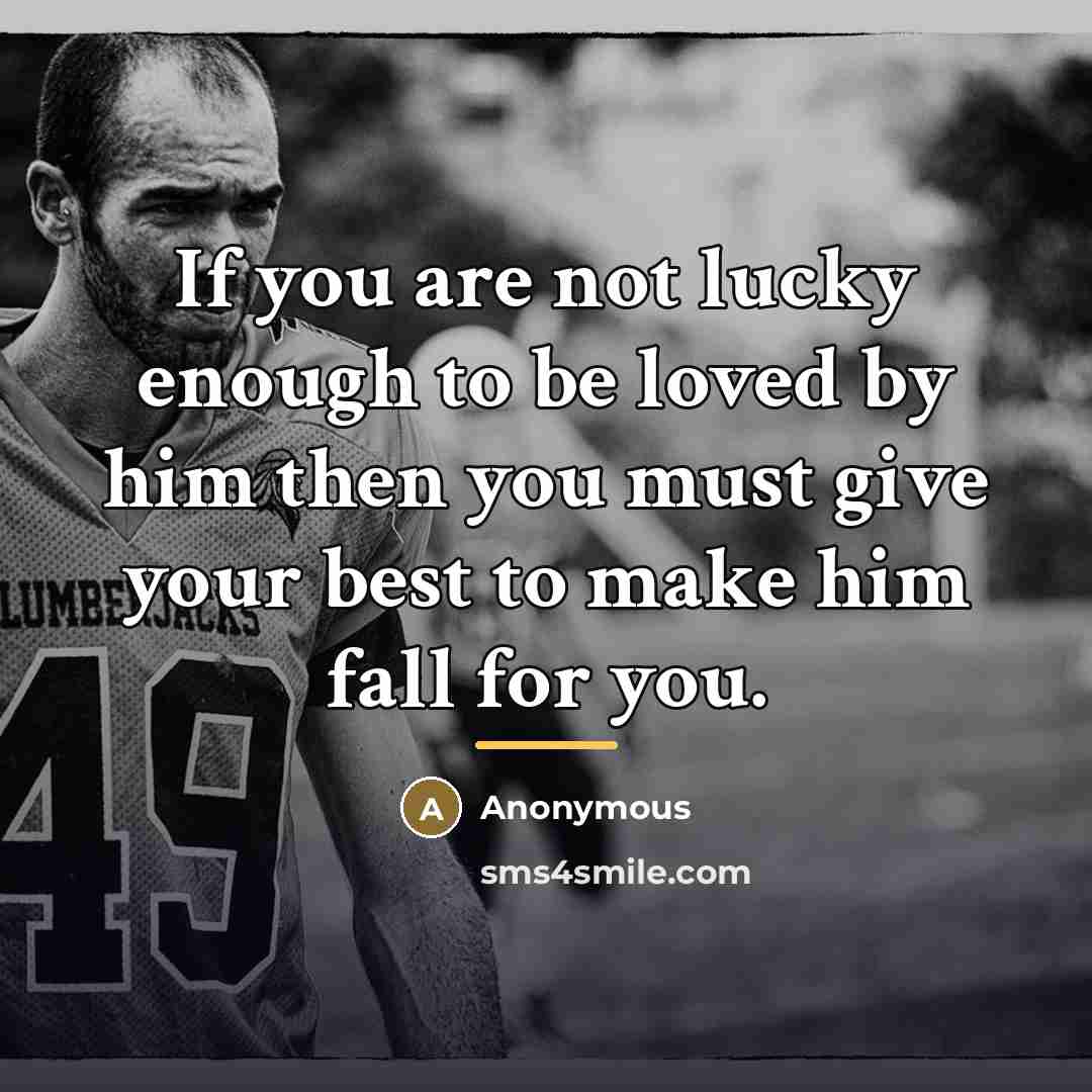 “If you are not lucky enough to be loved by…” quote by Anonymous