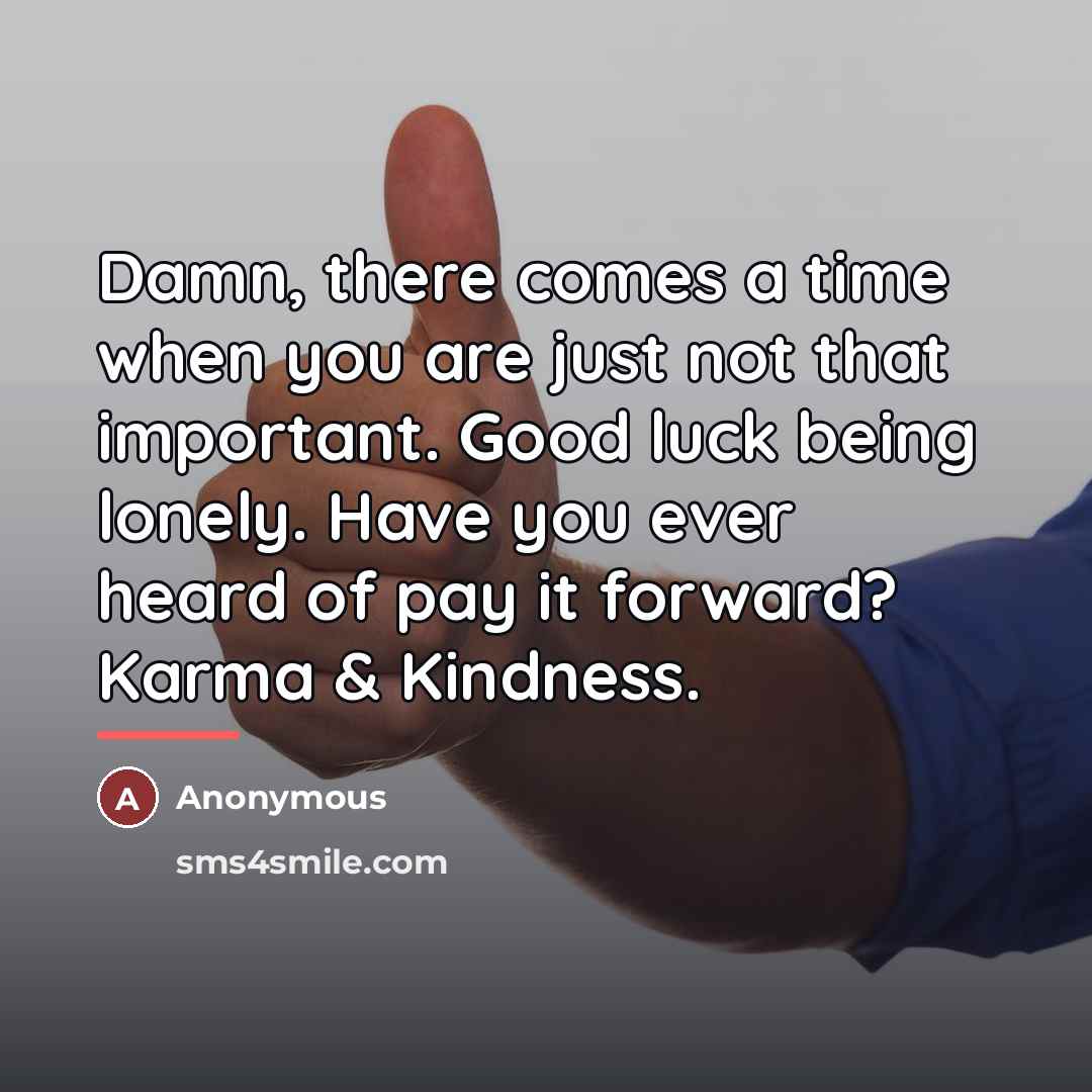 “Damn, there comes a time when you are just not…” quote by Anonymous