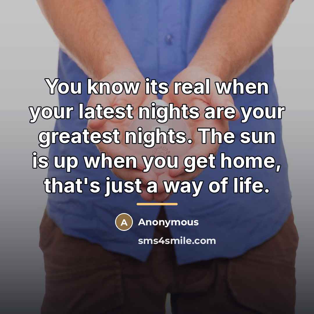 “You know its real when your latest nights are your…” quote by Anonymous