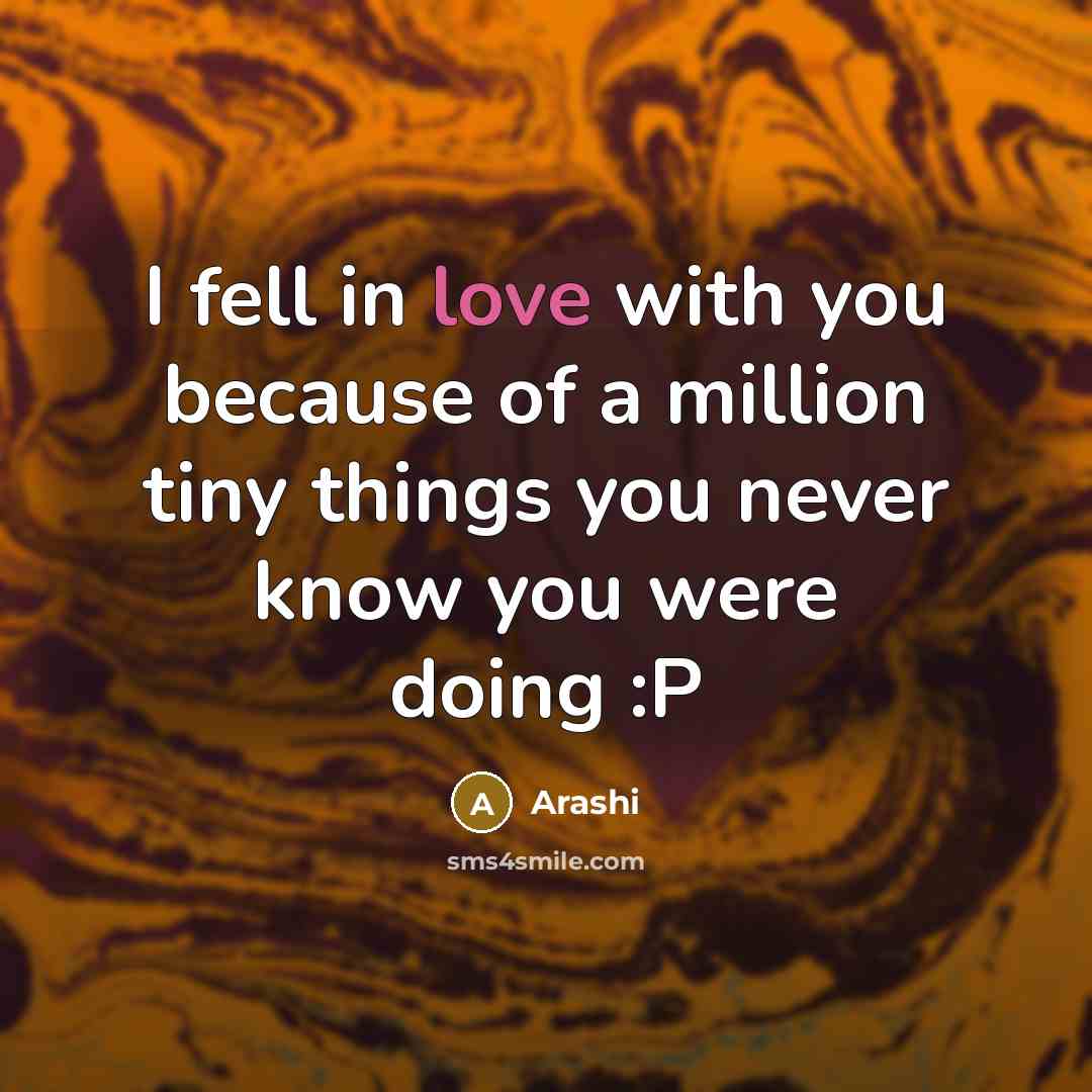 “I fell in love with you because of a million…” quote by Arashi