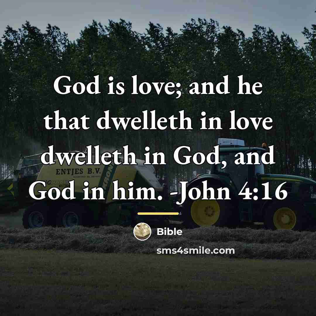 “God is love; and he that dwelleth in love dwelleth…” quote by Bible