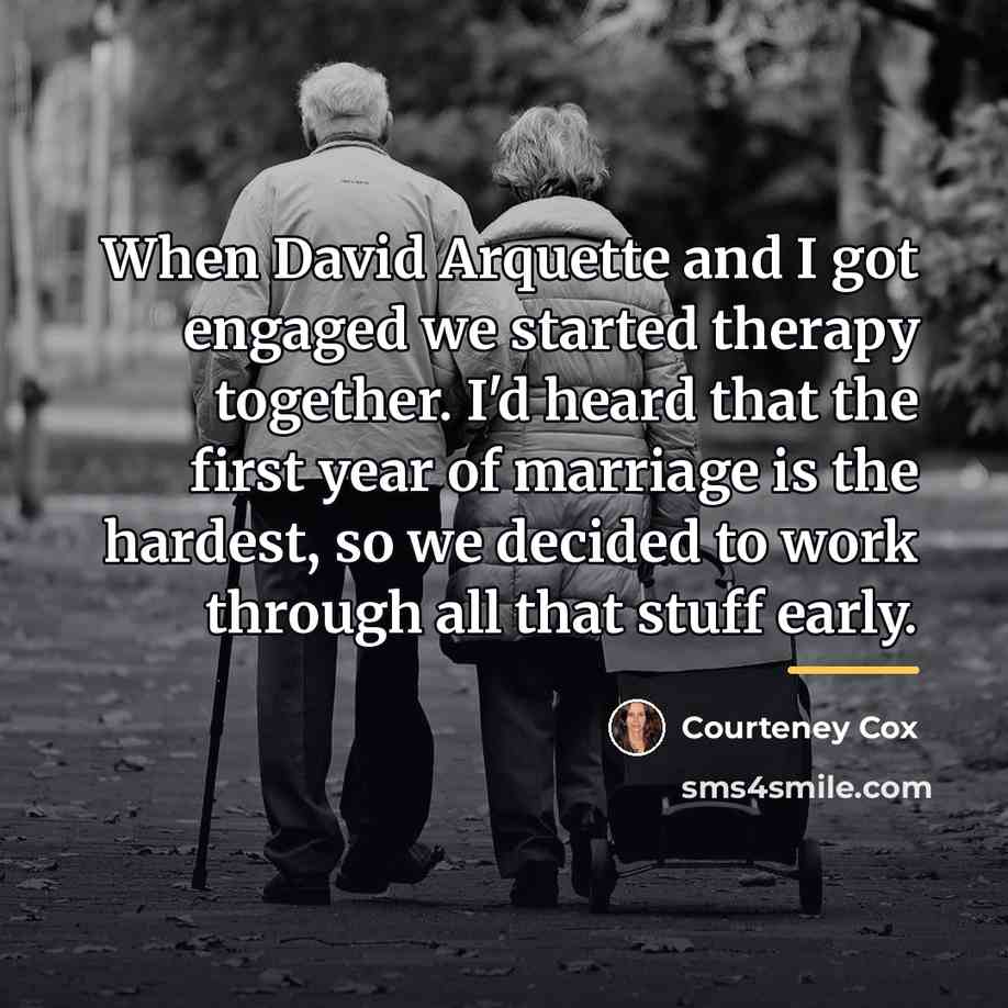 “When David Arquette and I got engaged we started therapy…” quote by Courteney Cox