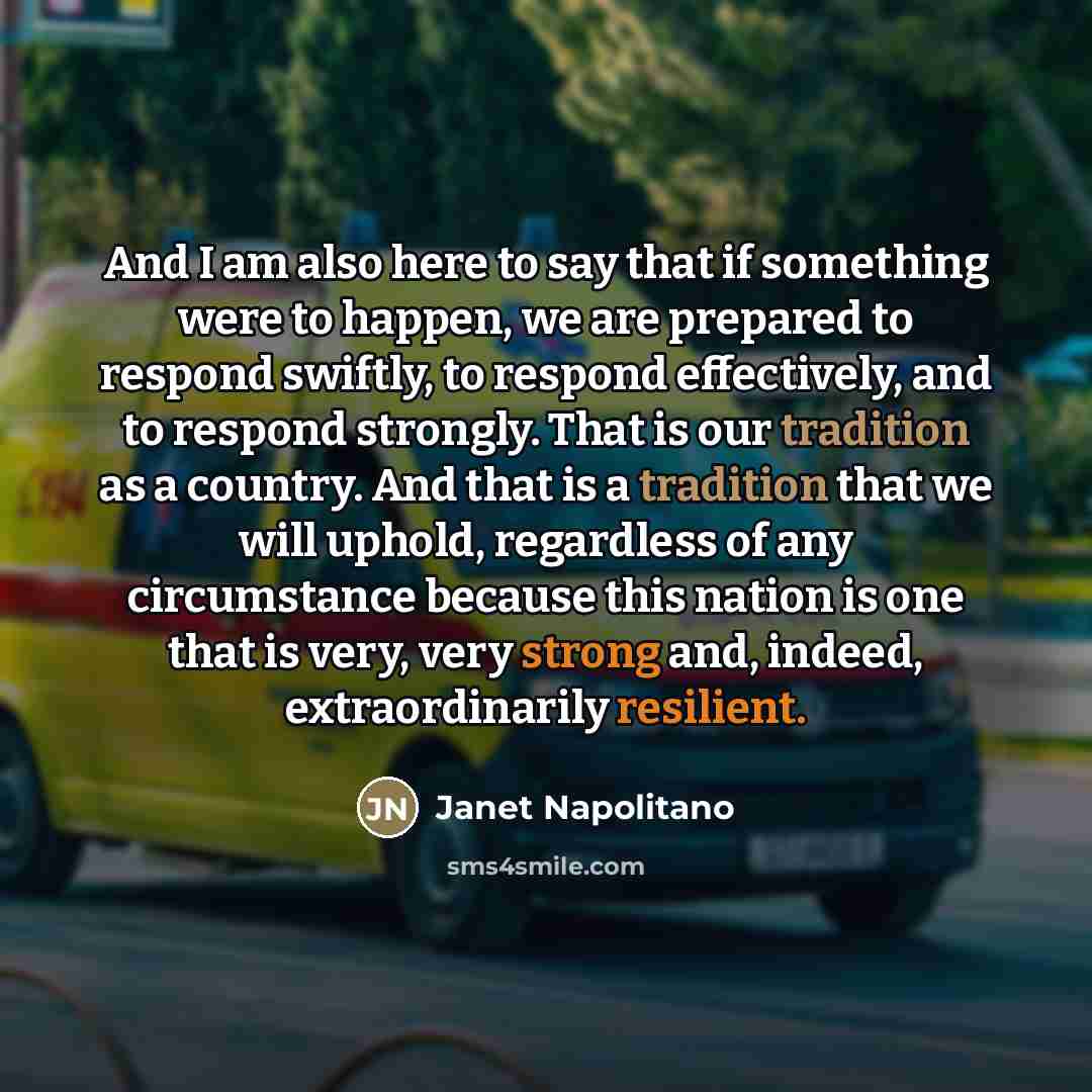 “And I am also here to say that if something…” quote by Janet Napolitano