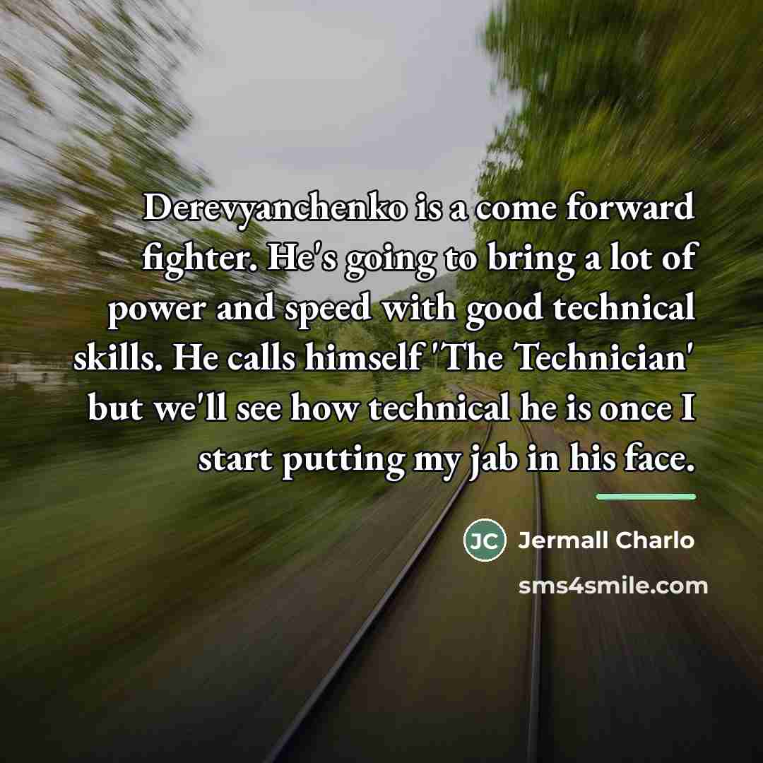 “Derevyanchenko is a come forward fighter. He's going to bring…” quote by Jermall Charlo