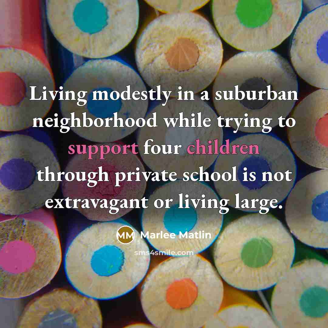 “Living modestly in a suburban neighborhood while trying to support…” quote by Marlee Matlin