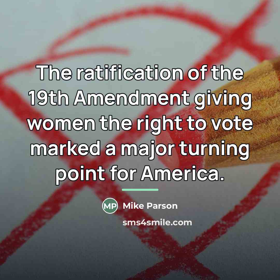 “The ratification of the 19th Amendment giving women the right…” quote by Mike Parson