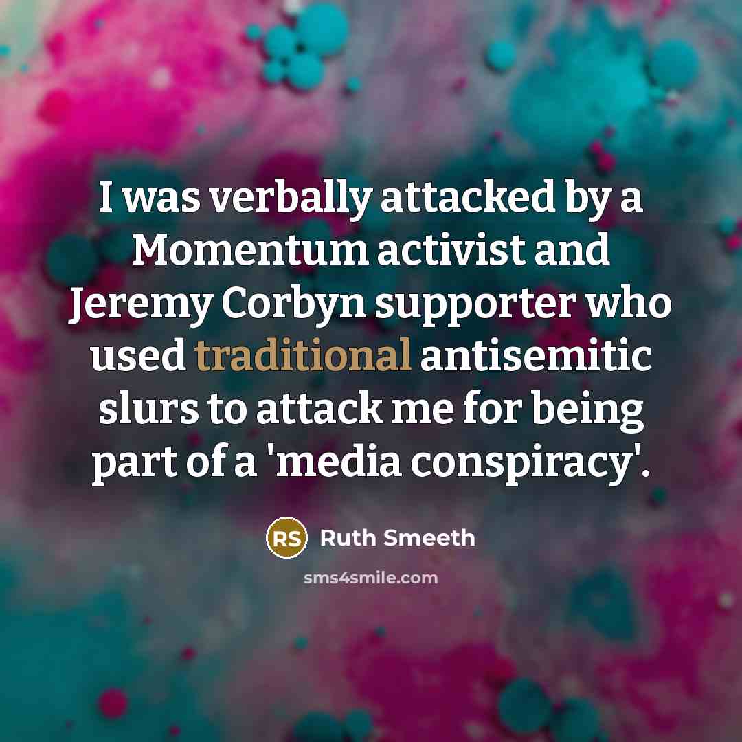 “I was verbally attacked by a Momentum activist and Jeremy…” quote by Ruth Smeeth