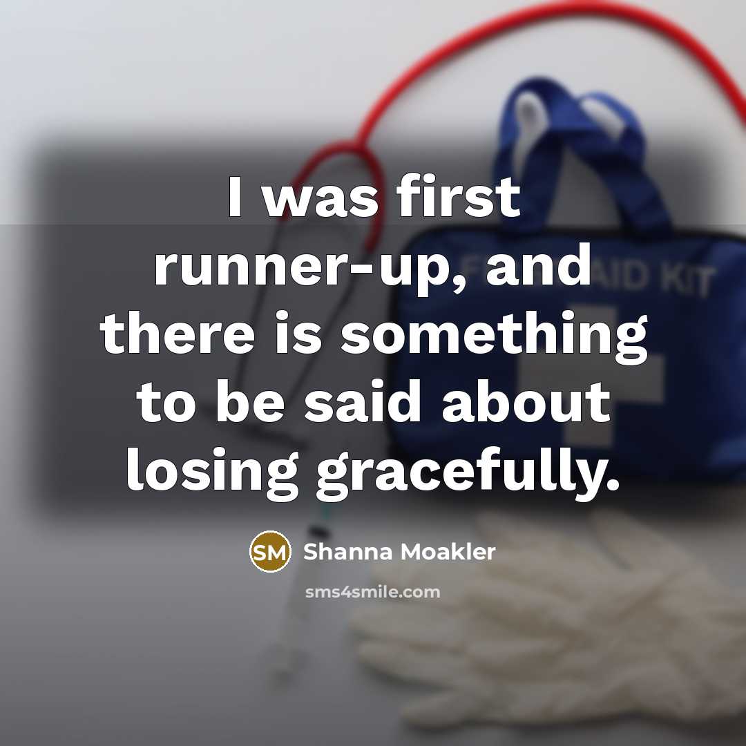 “I was first runner-up, and there is something to be…” quote by Shanna Moakler