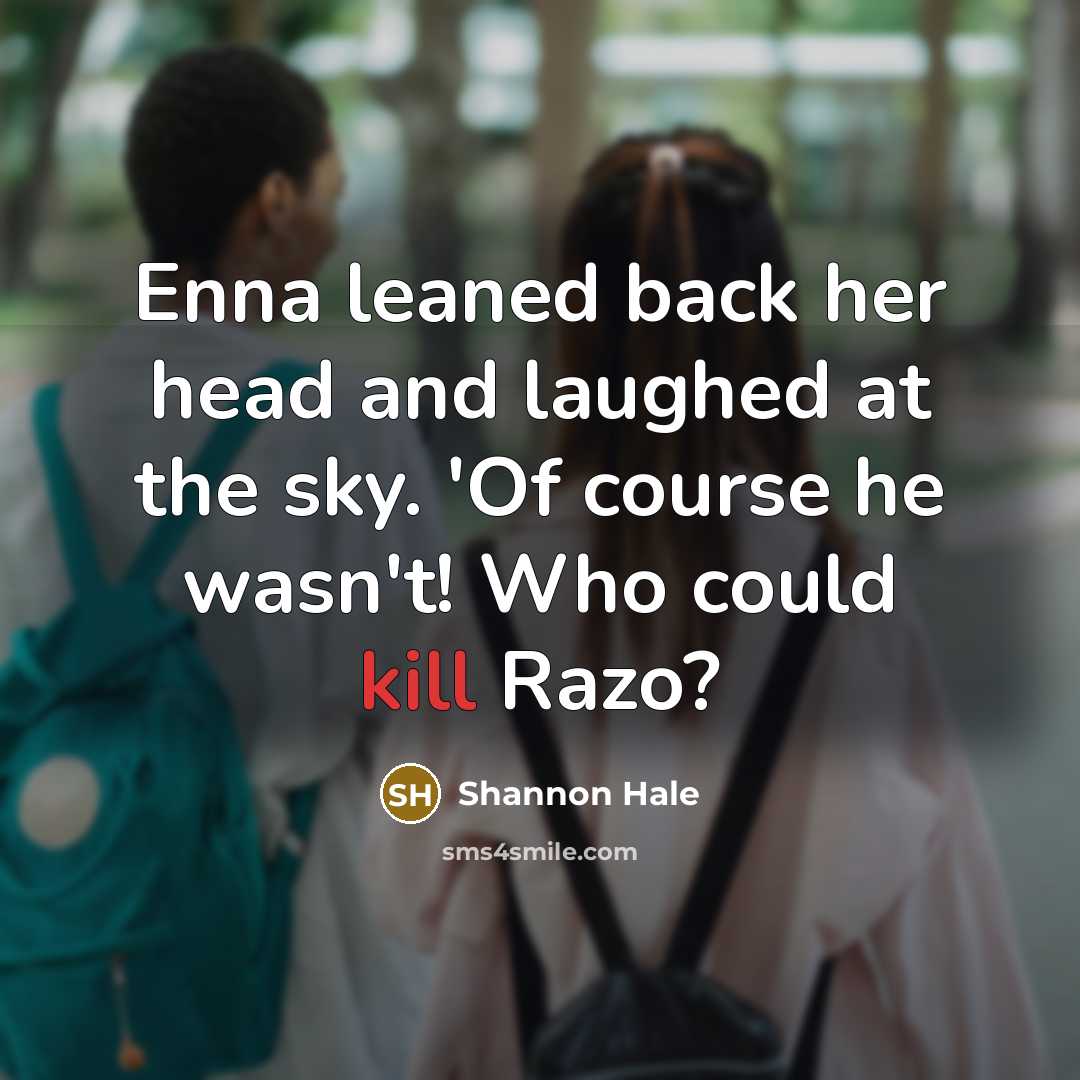 “Enna leaned back her head and laughed at the sky.…” quote by Shannon Hale