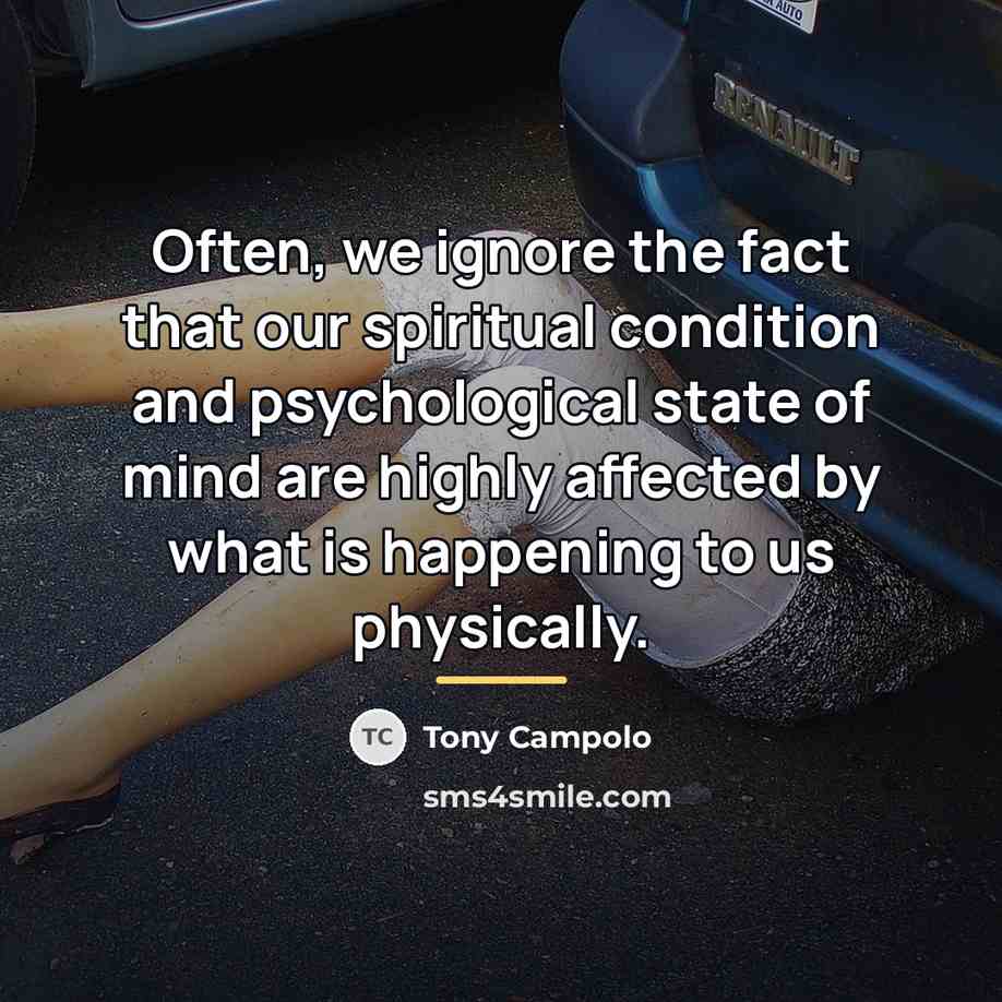 “Often, we ignore the fact that our spiritual condition and…” quote by Tony Campolo