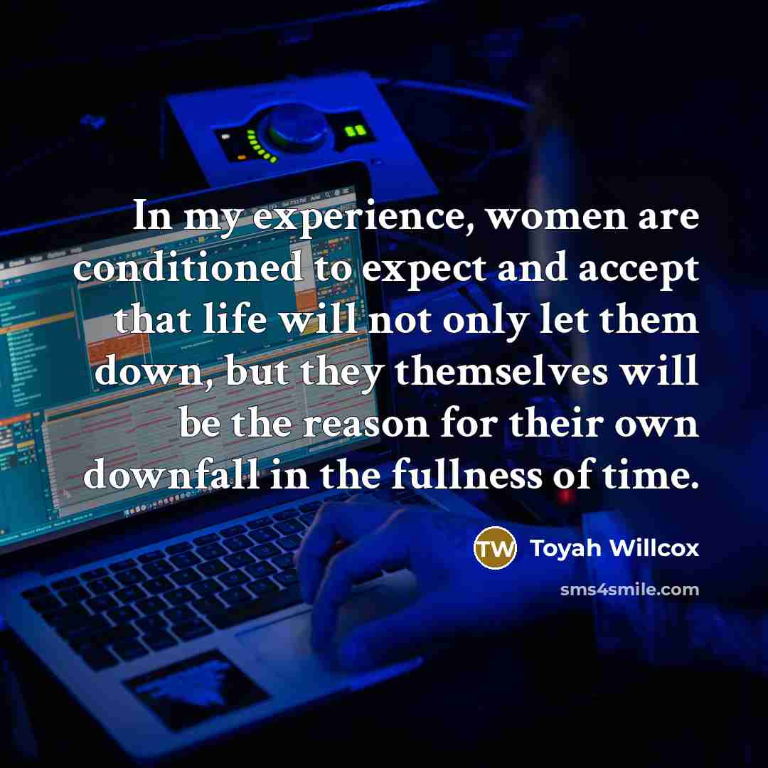 “In my experience, women are conditioned to expect and accept…” quote by Toyah Willcox
