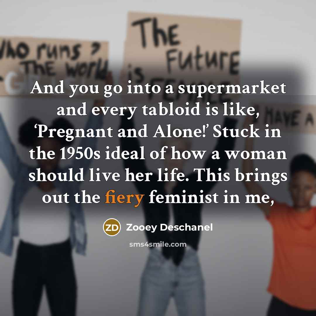 “And you go into a supermarket and every tabloid is…” quote by Zooey Deschanel