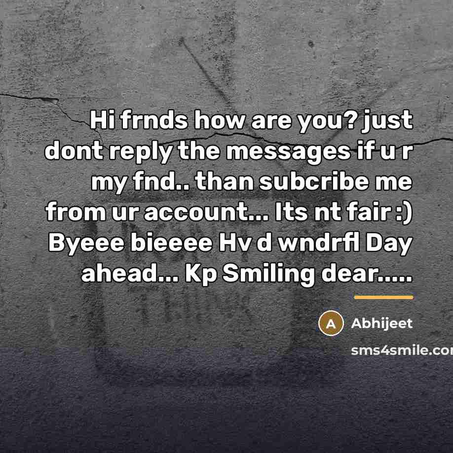 “Hi frnds how are you? just dont reply the messages…” quote by Abhijeet