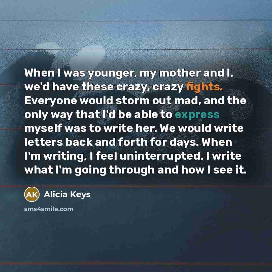 “When I was younger, my mother and I, we'd have…” quote by Alicia Keys