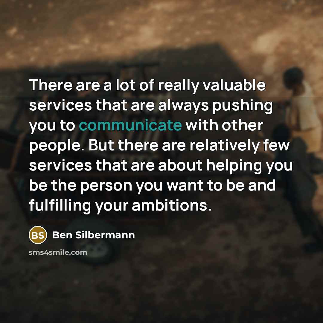 “There are a lot of really valuable services that are…” quote by Ben Silbermann