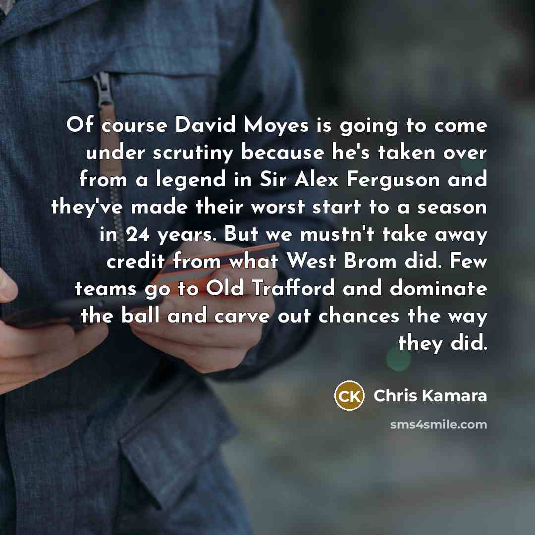 “Of course David Moyes is going to come under scrutiny…” quote by Chris Kamara