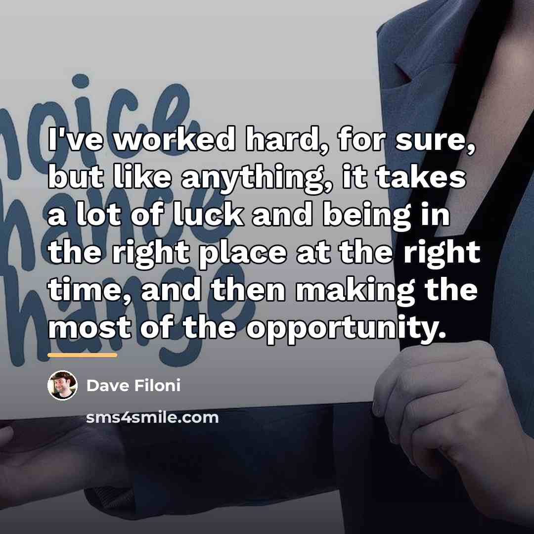 “I've worked hard, for sure, but like anything, it takes…” quote by Dave Filoni