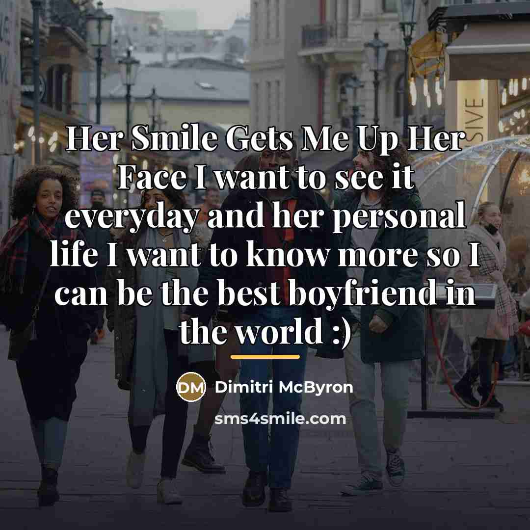 “Her Smile Gets Me Up Her Face I want to…” quote by Dimitri McByron