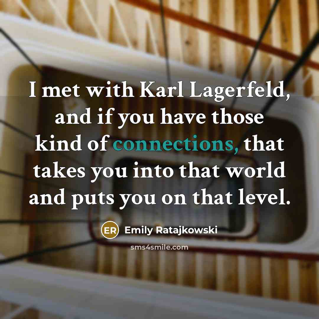“I met with Karl Lagerfeld, and if you have those…” quote by Emily Ratajkowski