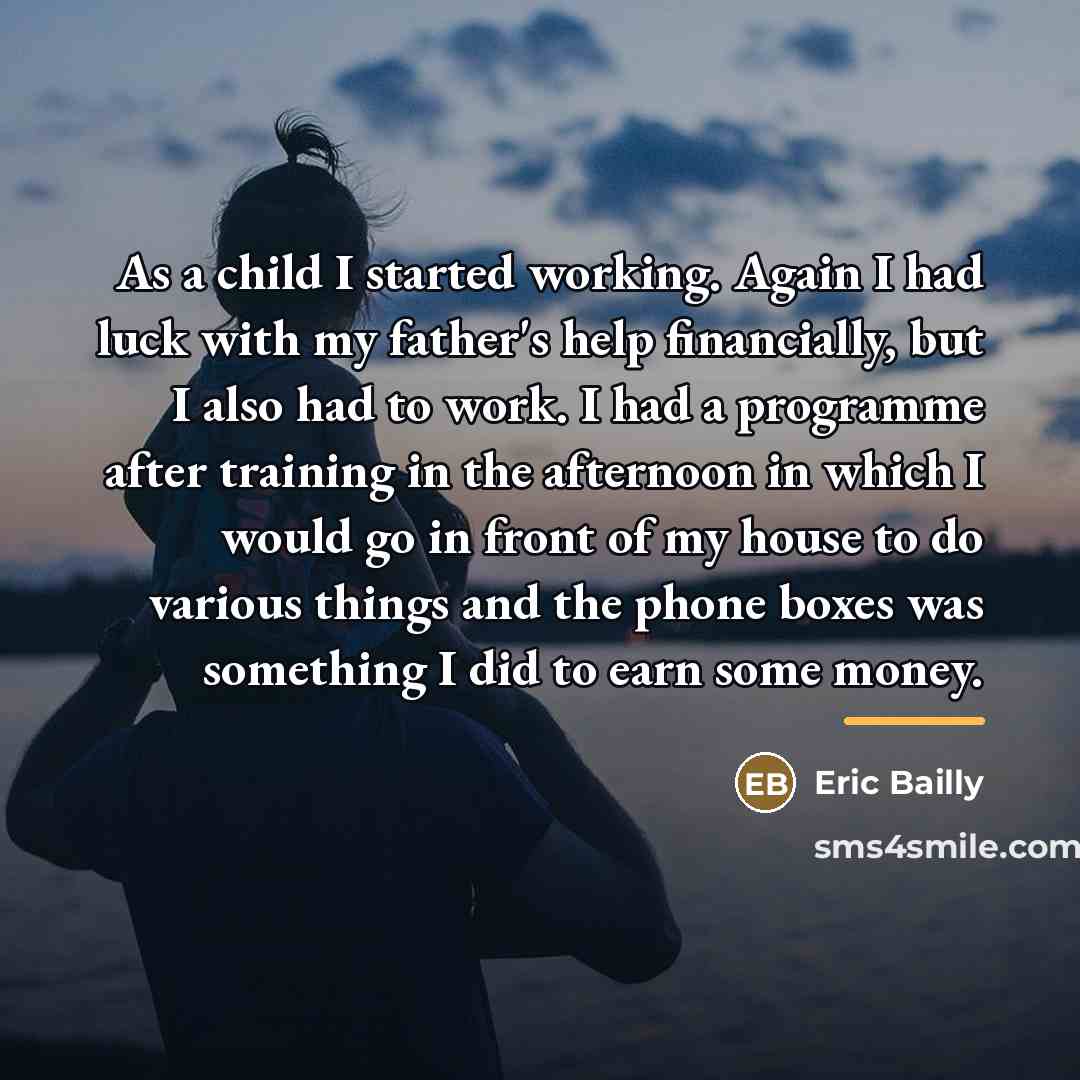 “As a child I started working. Again I had luck…” quote by Eric Bailly