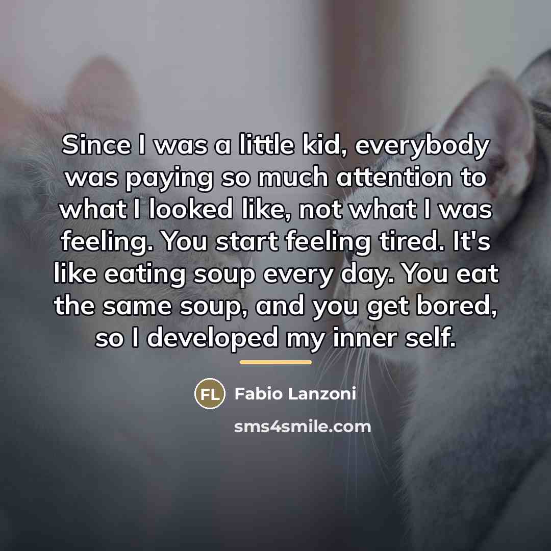 “Since I was a little kid, everybody was paying so…” quote by Fabio Lanzoni