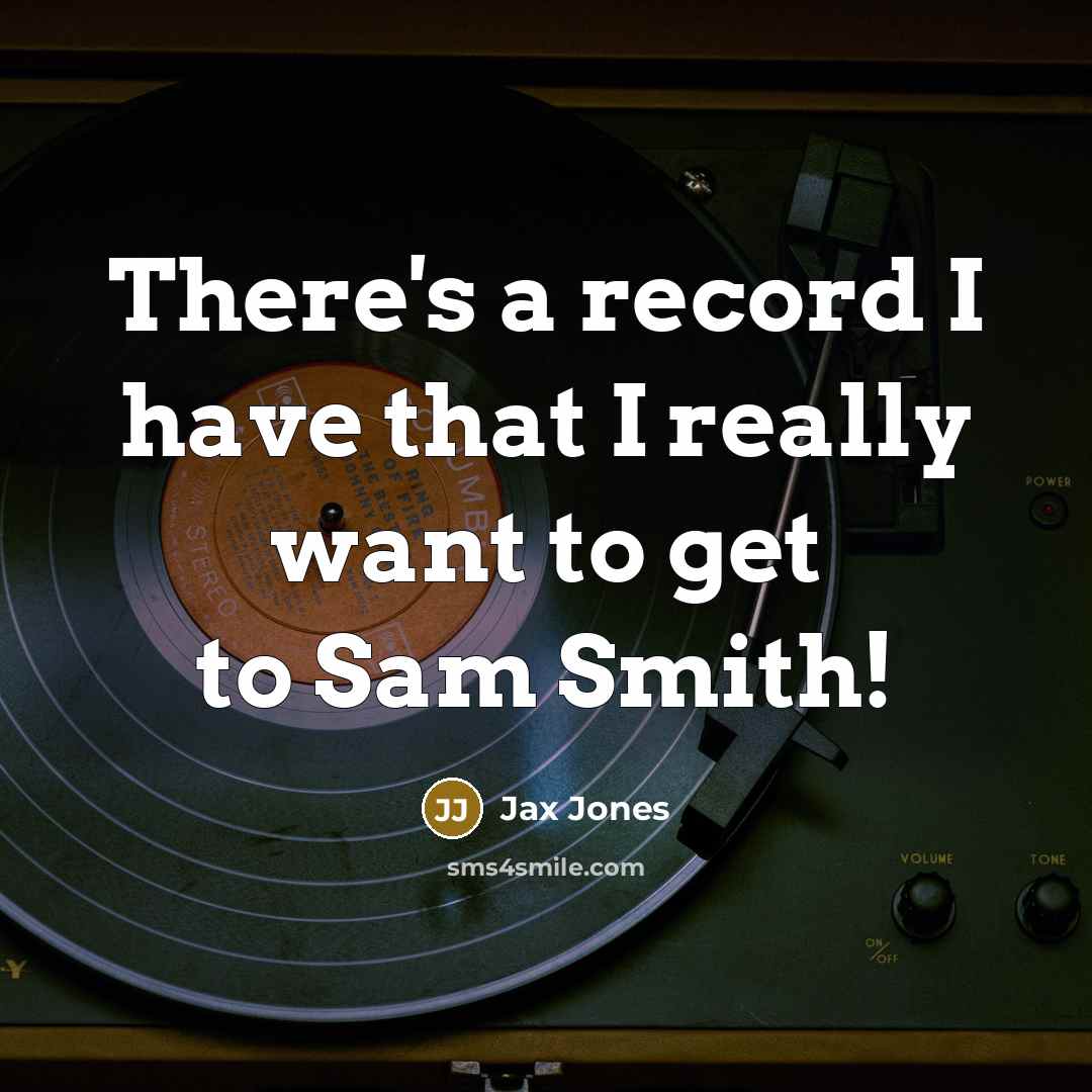 “There's a record I have that I really want to…” quote by Jax Jones
