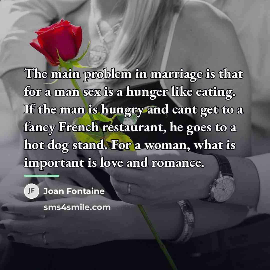 “The main problem in marriage is that for a man…” quote by Joan Fontaine