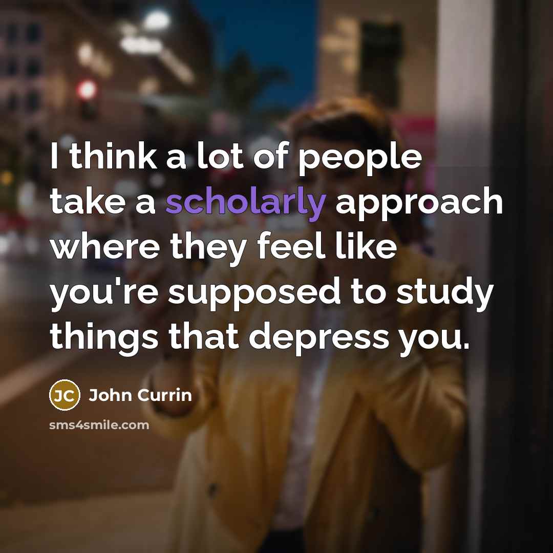 “I think a lot of people take a scholarly approach…” quote by John Currin