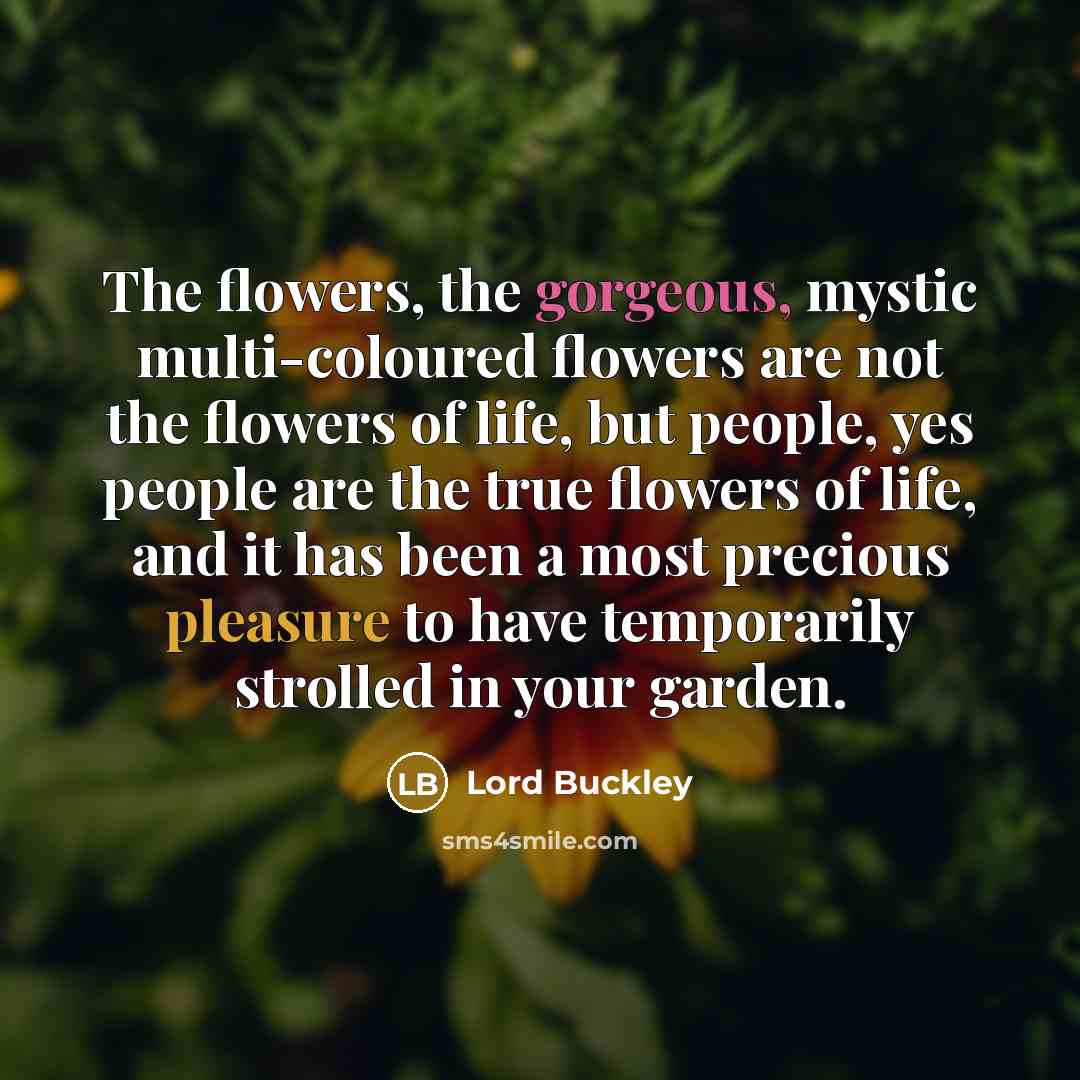 “The flowers, the gorgeous, mystic multi-coloured flowers are not the…” quote by Lord Buckley