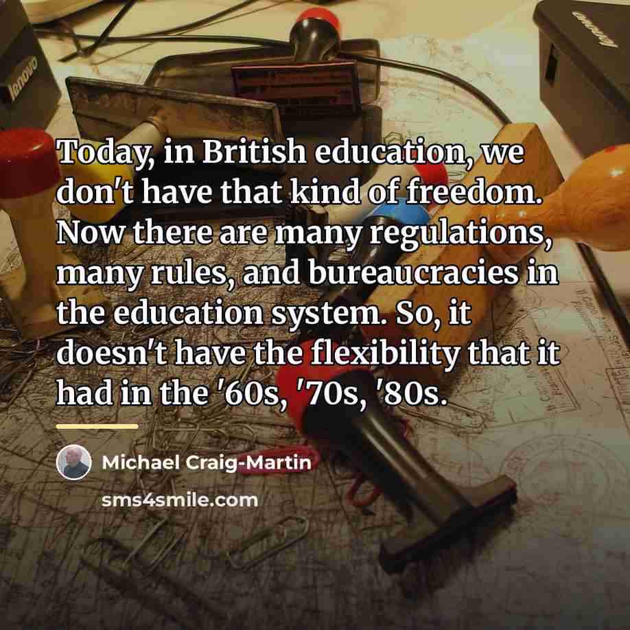 “Today, in British education, we don't have that kind of…” quote by Michael Craig-Martin