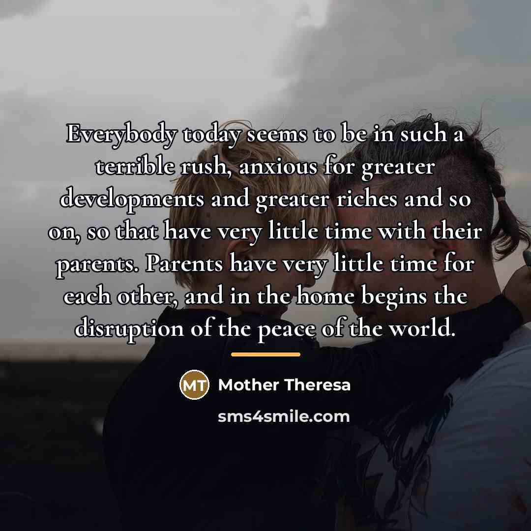“Everybody today seems to be in such a terrible rush,…” quote by Mother Theresa