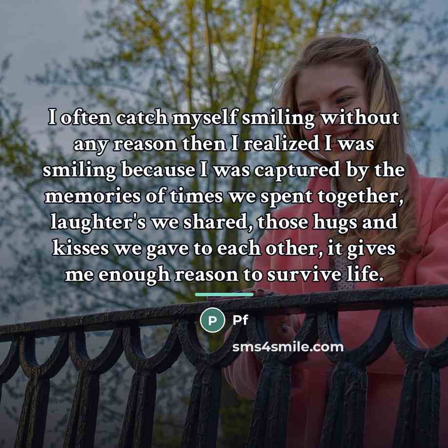 “I often catch myself smiling without any reason then I…” quote by Pf