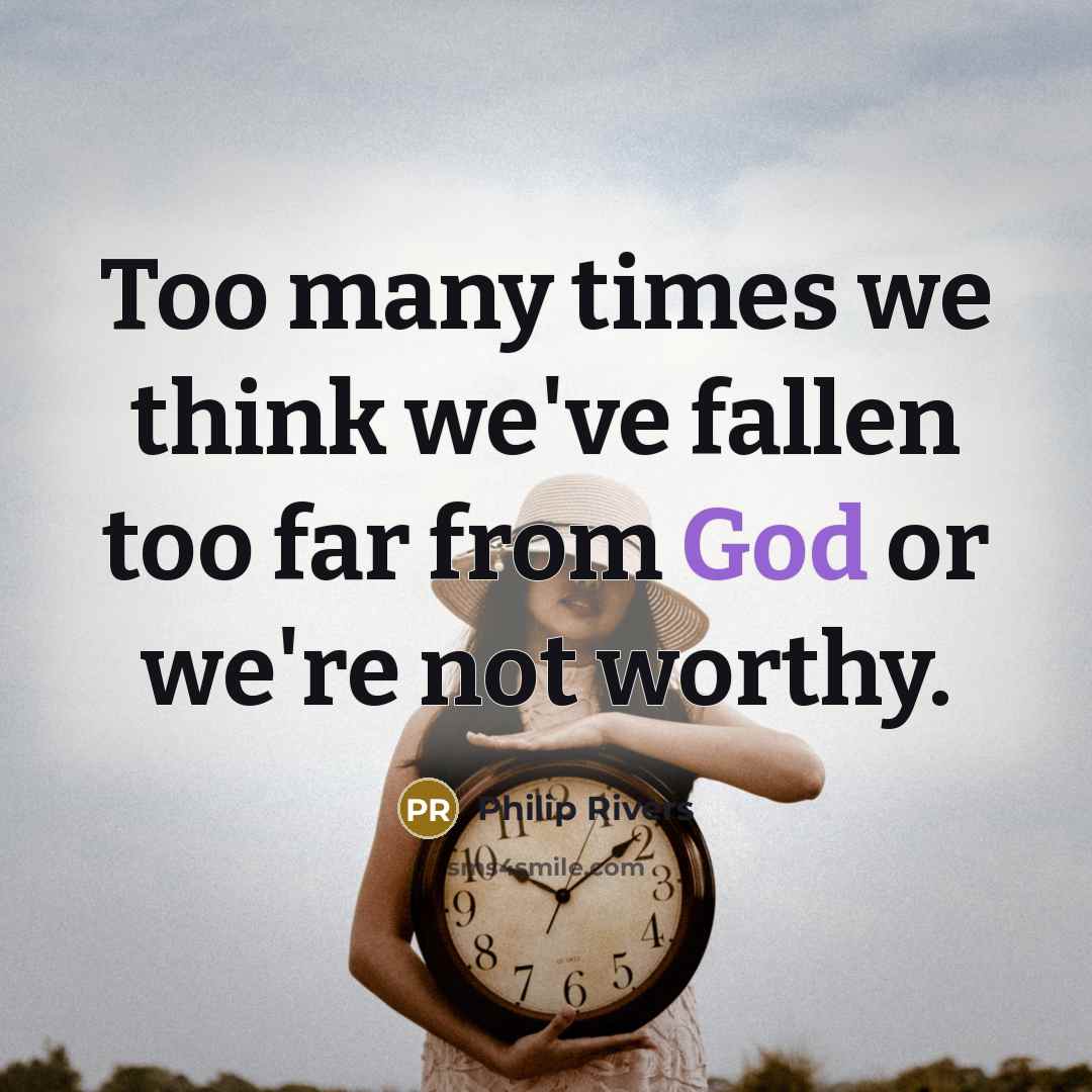 “Too many times we think we've fallen too far from…” quote by Philip Rivers