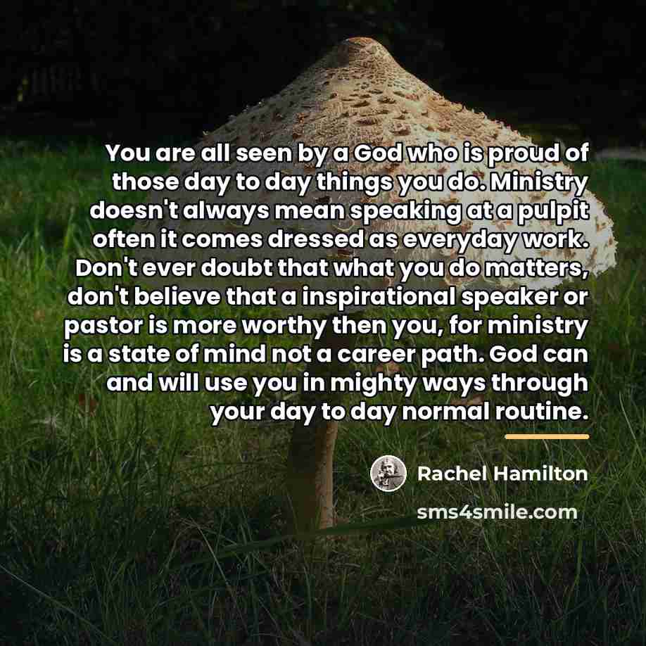 “You are all seen by a God who is proud…” quote by Rachel Hamilton